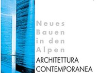 Neues Bauen in den Alpen: Architettura Contemporanea Alpina