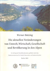Die aktuellen Veränderungen von Umwelt, Wirtschaft, Gesellschaft und Bevölkerung in den Alpen