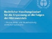 Rechtlicher Handlungsbedarf für die Anpassung an die Folgen des Klimawandels