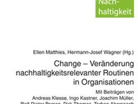 Change - Veränderung nachhaltigkeitsrelevanter Routinen in Organisationen