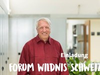 Forum Wildnis Schweiz: Online-Input mit Urs Tester