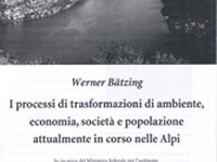 I processi di trasformazioni di ambiente, economia, società e popolazione attualmente in corso nelle Alpi