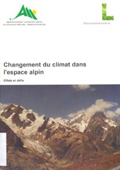 Changement climatique dans l'espace alpin : effets et défis