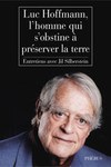 Luc Hoffmann, l'homme qui s'obstine à préserver la terre