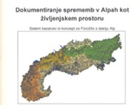 Dokumentiranje sprememb v Alpah kot življenjskem prostoru