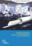 Alpe na odru št. 94: Megaprojekti: denar ali življenje?