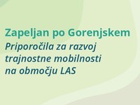 Počakaj na bus: Zapeljan po Gorenjskem - priporočila za razvoj trajnostne mobilnosti na območju LAS